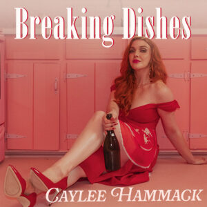 Caylee Hammack Breaking Dishes